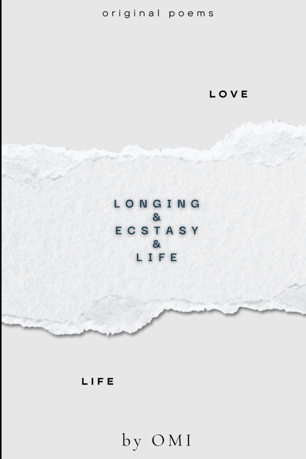 LONGING & ECSTASY: A journey to know Love and Life