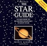 The Star Guide: Learn How To Read The Night Sky Star By Star
