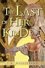 The Last Of Her Kind: A Story Of The Lost Civilization Of Atlantis