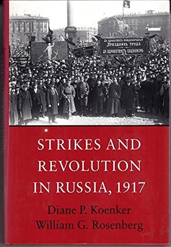 Strikes & Revolution in Russia 1917 (Princeton Legacy Library)
