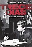  Trece días. La crisis de Cuba. Traducción de J. Ferrer Aleu. Portada de Garcí...