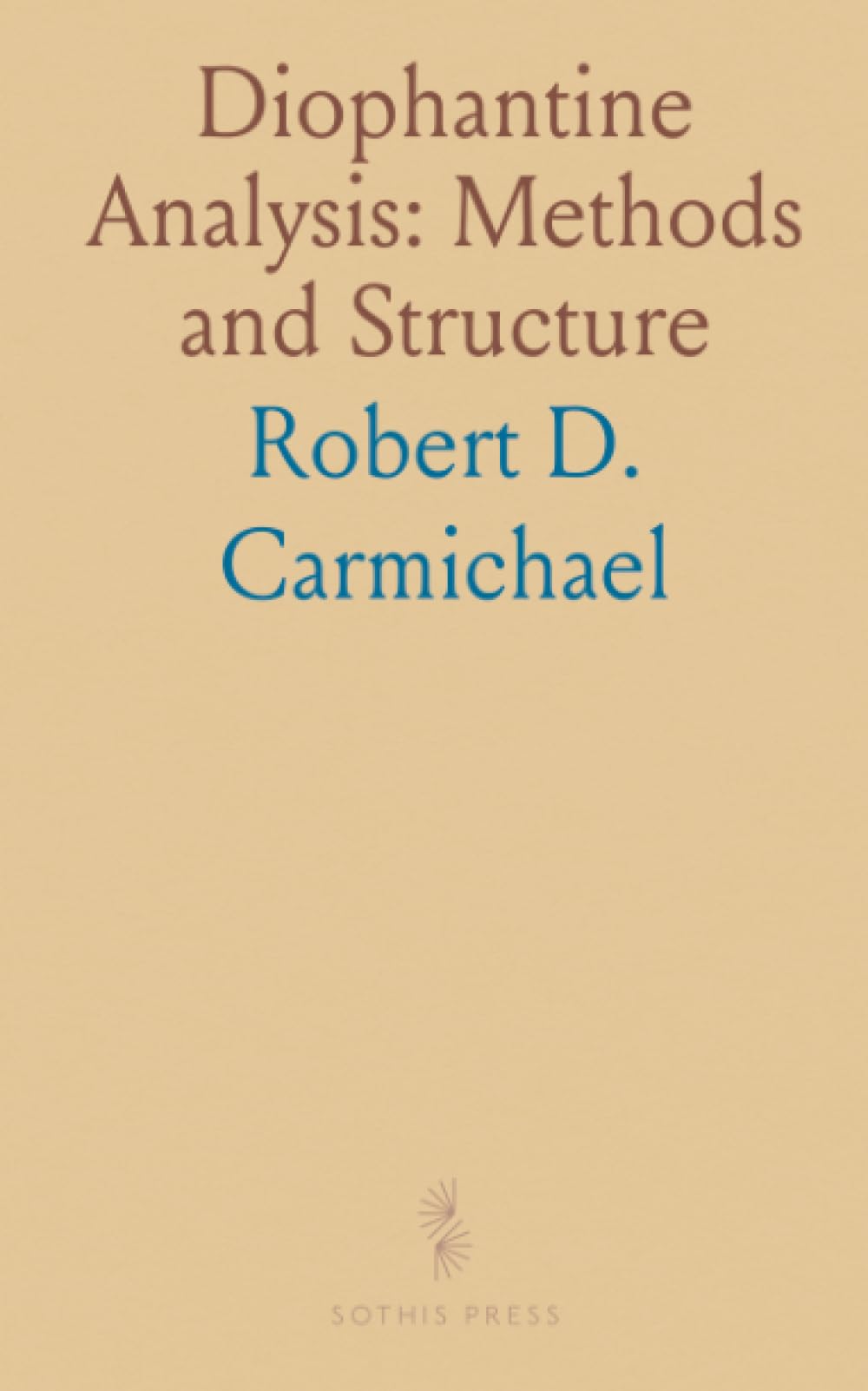 Diophantine Analysis: Methods and Structure: A unified, method‑driven approach to solving rational and integral equations with worked techniques