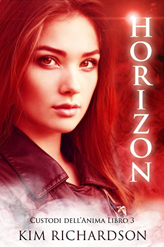 Horizon (Custodi dell’Anima Vol. 3) Horizon (Custodi dell’Anima Vol. 3)