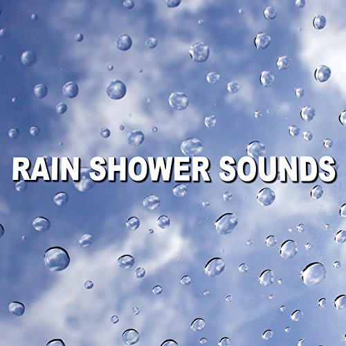 Rain Shower Sounds by Wind and Rain Sounds on Amazon Music Amazon.co.uk