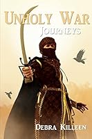 Unholy War: Journeys 1518750230 Book Cover