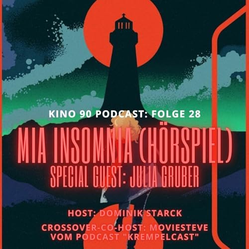 Folge 28: Schlaflos im Podcast: "Mia Insomnia" (Mystery-H&ouml;rspiel) mit Julia Gruber u. Steve Buchta