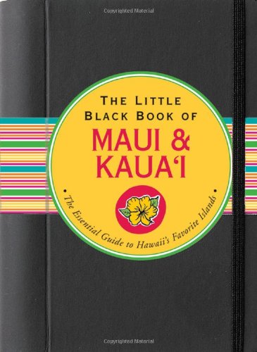 The Little Black Book of Maui & Kaua'i 2009 (Hawaii Travel Guide) (Little Black Books (Peter Pauper Hardcover))