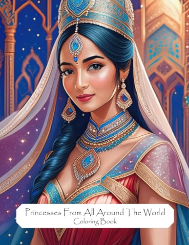 Princesses From All Around The World Coloring Book