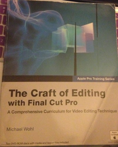 The Craft of Editing With Final Cut Pro