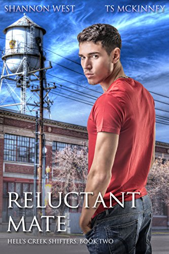 Reluctant Mate (The Shifters of Hell's Creek Book