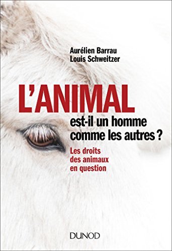 Télécharger L'animal est-il un homme comme les autres ? : Les droits des animaux en question Livre eBook France