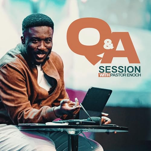 Questions and Answers with Pastor Enoch (Part 2)