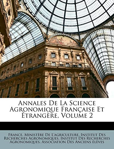 Annales De La Science Agronomique Française Et Étrangère, Volume 2 (French Edition)