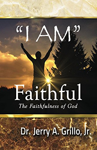I Am Faithful The Faithfulness Of God Kindle Edition By Grillo Jerry Religion Spirituality Kindle Ebooks Amazon Com With my mouth i will make your faithfulness known through. i am faithful the faithfulness of god