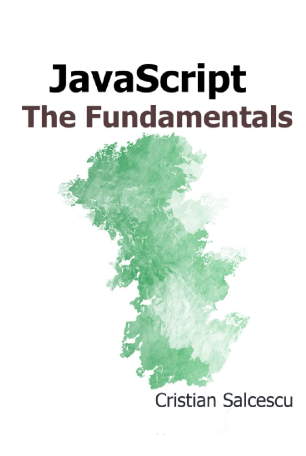 JavaScript: The Fundamentals (Functional JavaScript)