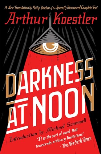 Darkness at Noon: A Novel