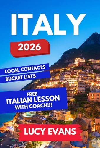 Italy Travel Guide: The Ultimate Self Planners Italy Travel Guide with Local Contacts, Multi Day Trip Suggestions and a Huge Bucket List to Follow - One Lesson with Italian Coach Included