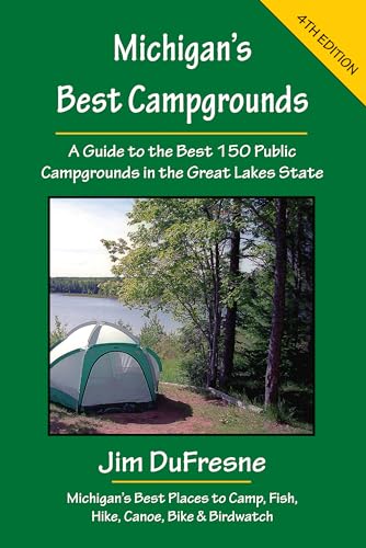 Michigan's Best Campgrounds (Michigan's Best Campgrounds: A...