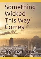 Something Wicked This Way Comes 1973362503 Book Cover