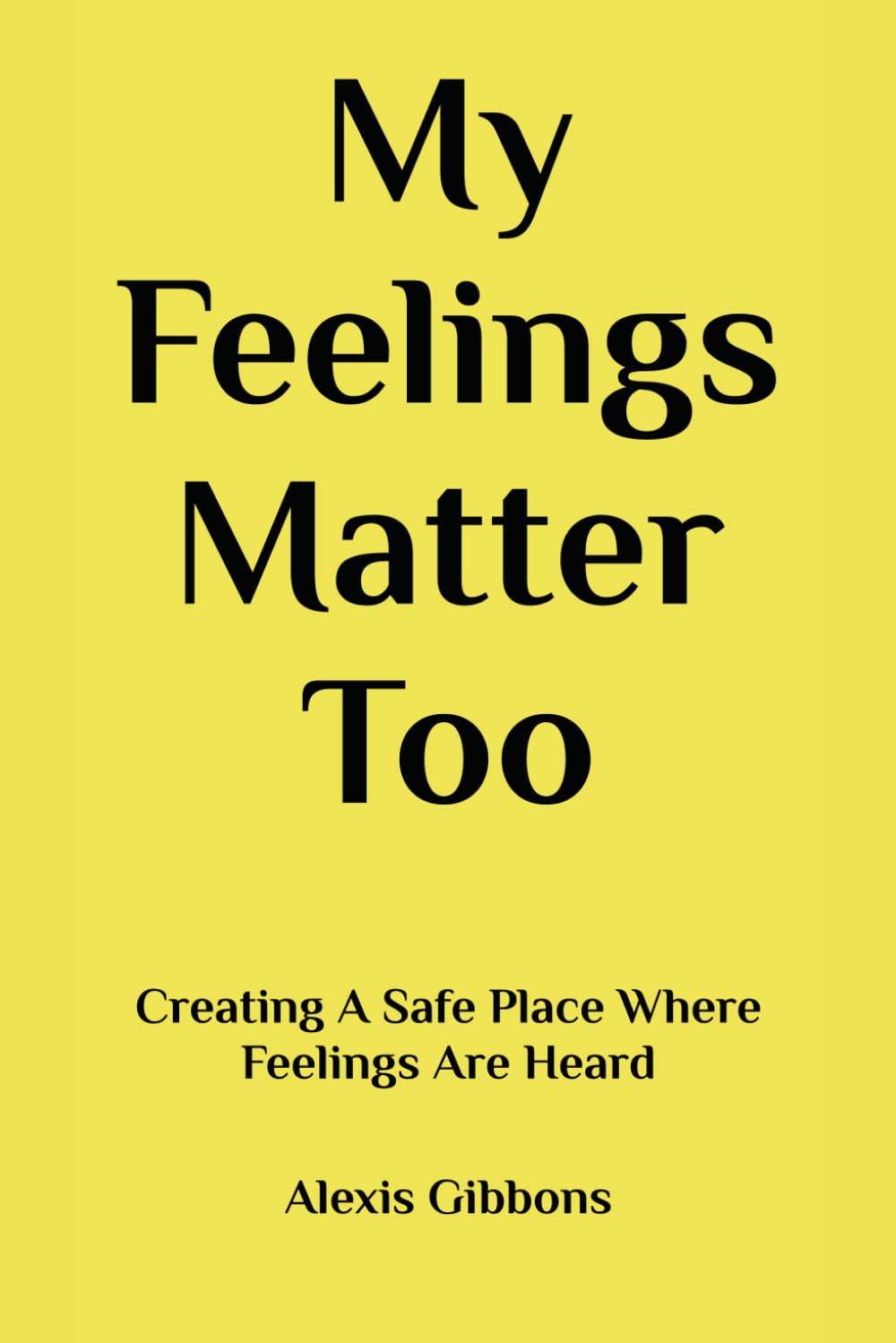 My Feelings Matter Too