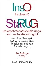 Insolvenzordnung / Unternehmensstabilisierungs- und -restrukturierungsgesetz. InsO / StaRUG: mit Einführungsgesetz zur Insolvenzordnung, VO (EU) ... Textausgabe. Rechtsstand: 1. September 2024