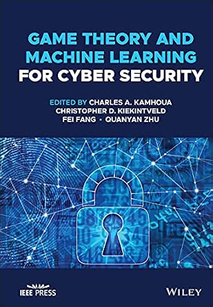 Game Theory and Machine Learning for Cyber Security book cover