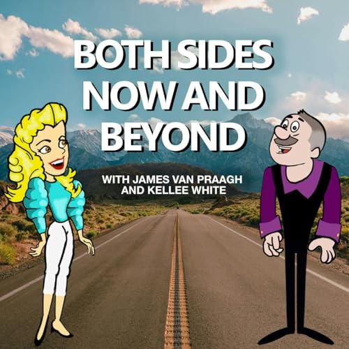 Both Sides Now and Beyond with James Van Praagh & Kelle White cover art