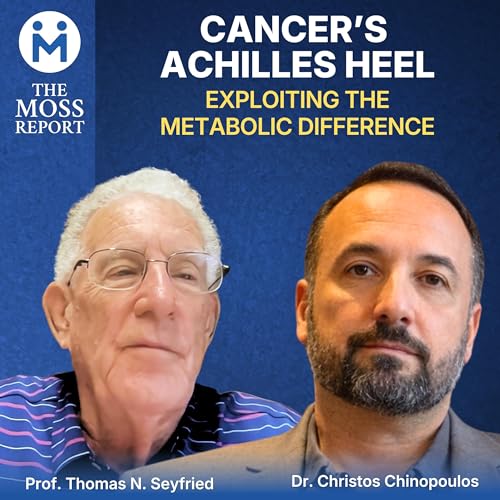 Targeting Cancer's Metabolic Achilles Heel | Seyfried & Chinopoulos Podcast Por  arte de portada