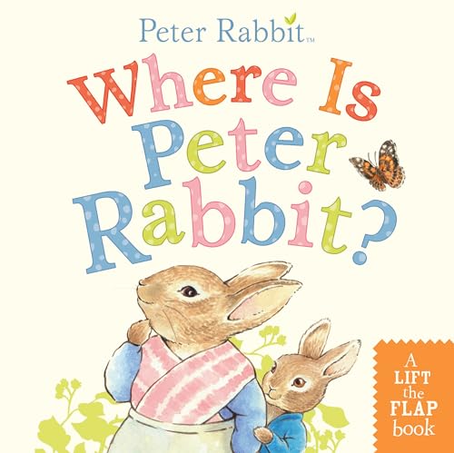 Image of Where Is Peter Rabbit?: A Lift-the-Flap Book