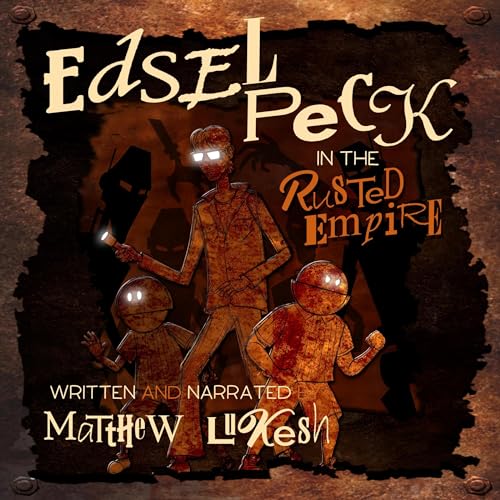 Edsel Peck in the Rusted Empire : Matthew Lukesh episode artwork