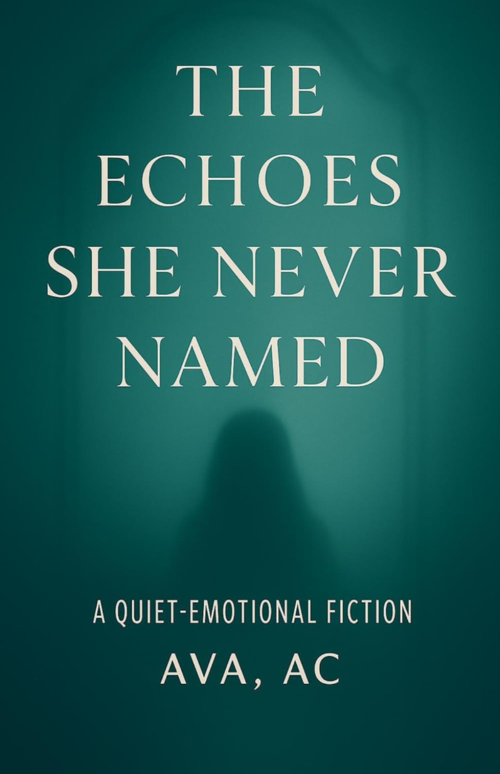 The Echoes She Never Named: A Quiet-Emotion Fiction