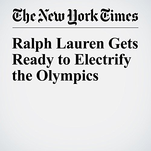 Ralph Lauren Gets Ready to Electrify the Olympics cover art