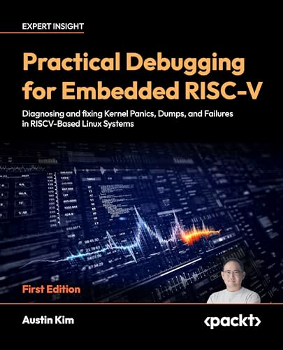 Practical Debugging for Embedded RISC‑V: Diagnosing and fixing Ke...