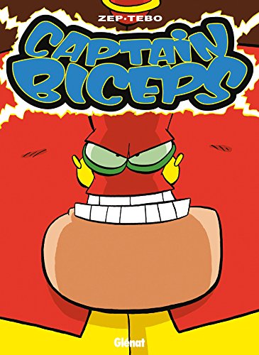 voir fiche du livre Captain Biceps Tome 3 - L'invulnérable