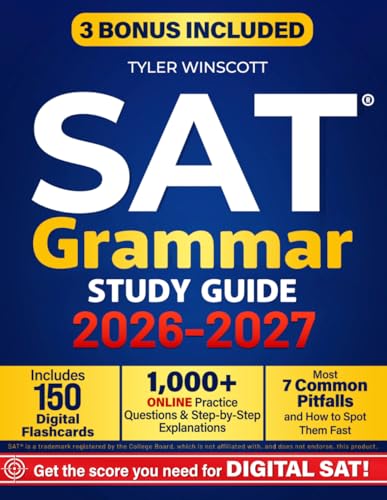 Sat Grammar Study Guide: Master Digital SAT Grammar Rules, Boost Test Confidence, and Target a Top Score, in Less Time! Includes Smart Shortcuts and Drills Designed Just for You!