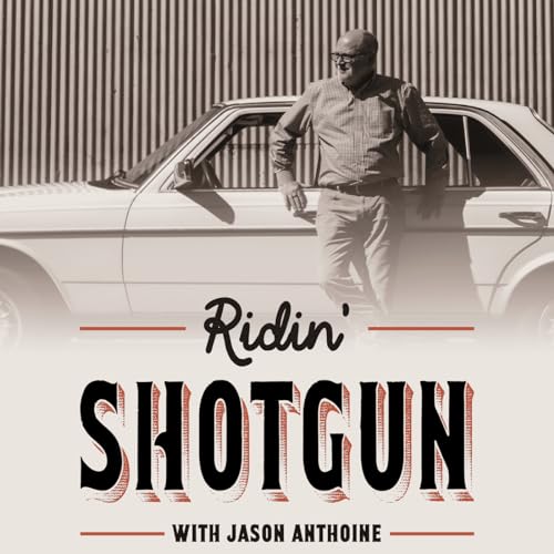 Ridin&rsquo; Shotgun with Jason Anthoine cover art