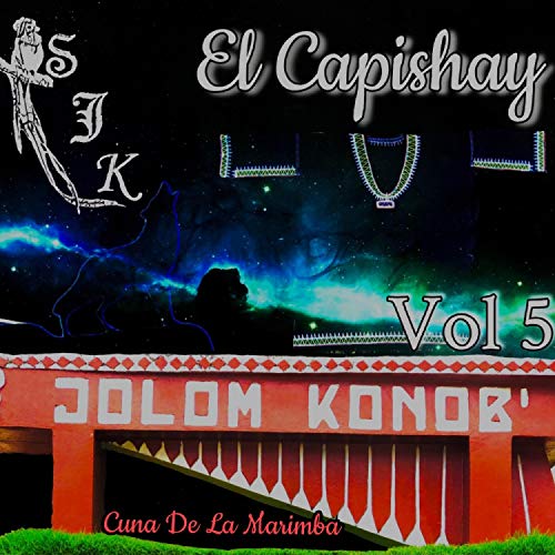 El Capishay de Marimba Sensacion Jolom Konob' en Amazon Music Amazon.es
