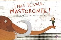 ¡Más te vale, Mastodonte! 6071619270 Book Cover