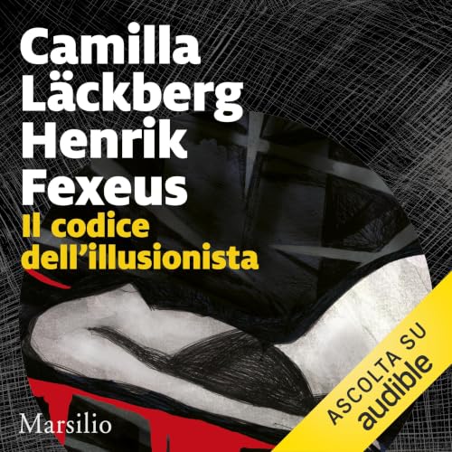 Il codice dell'illusionista Audiolivro Por Camilla L&auml;ckberg, Henrik Fexeus capa