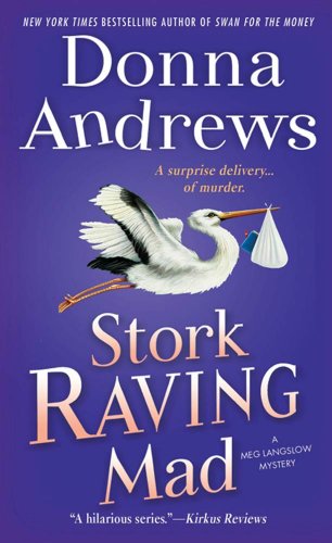 Stork Raving Mad: A Meg Langslow Mystery (Meg Langslow Mysteries Book 12)