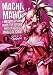 Machimaho: I Messed Up and Made the Wrong Person Into a Magical Girl! Vol. 1