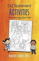 Old Testament Activities for Latter-day Saint Kids 1599923025 Book Cover