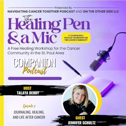 Journaling, Healing, and Life After Cancer with Jennifer Schultz