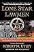 Lone Star Lawmen: The Second Century of the Texas Rangers