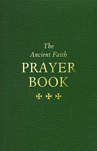 The Ancient Faith Prayer Book