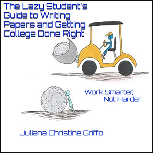 The Lazy Student's Guide to Writing Papers and Getting College Done Right by Juliana Christine Griffo episode artwork