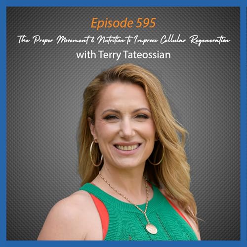 『Ep. 595 The Proper Movement & Nutrition to Improve Cellular Regeneration with Terry Tateossian』のカバーアート