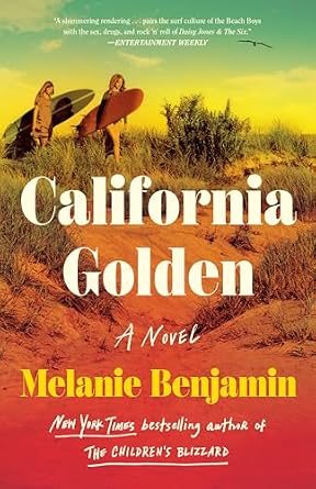 California Golden by Melanie Benjamin, depicting two women holding surfboards walking down a sandy hill.