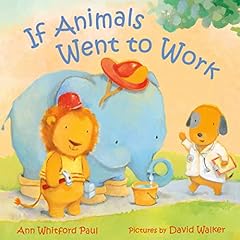 If Animals Went to Work Audiolibro Por Ann Whitford Paul, David Walker - illustrator arte de portada