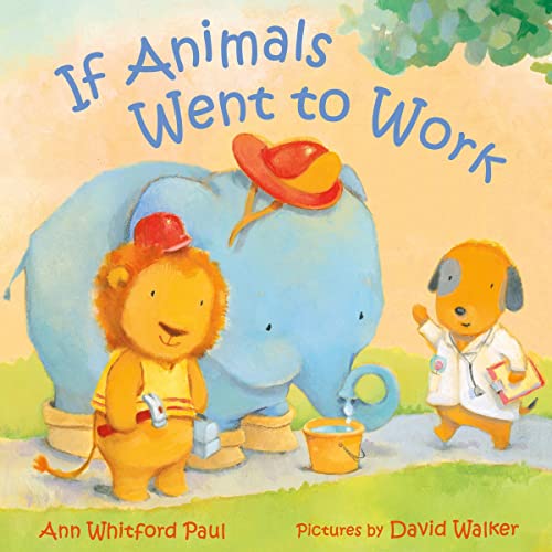 If Animals Went to Work by Ann Whitford Paul, David Walker - illustrator episode artwork